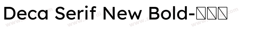 Deca Serif New Bold字体转换